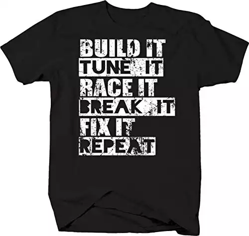 Build Tune Race Break Fix Repeat T-Shirt