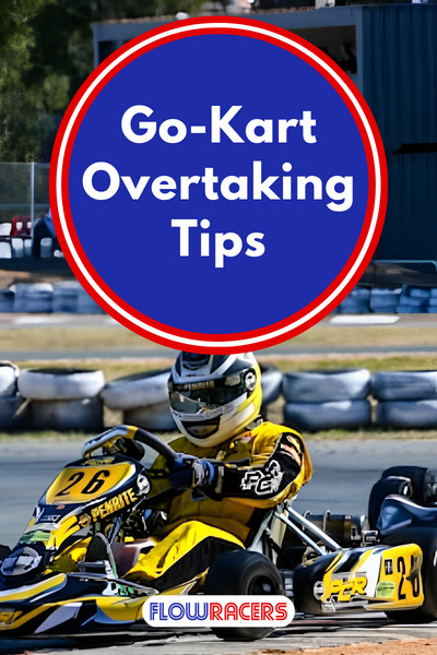 7 Great Tips On Go-Kart Overtaking (Ultimate Guide) - FLOW RACERS