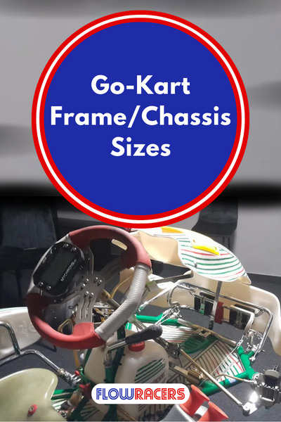 Tony Kart racing go-kart frame showing the steering wheel and other components, Go-Kart Frame/Chassis Sizes