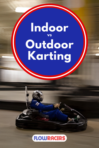 Person driving a rental kart indoors around a track, Indoor vs Outdoor Karting